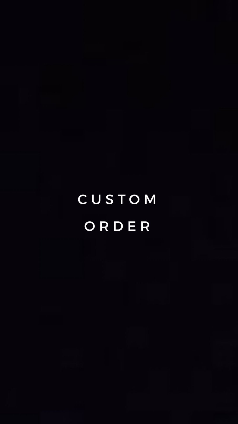 Custom Order